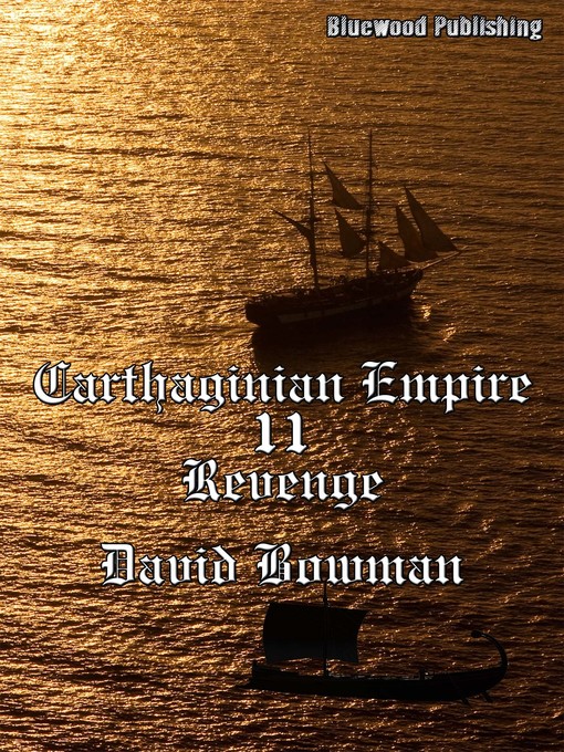 Title details for Carthaginian Empire 11 by David Bowman - Available